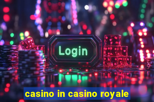 casino in casino royale