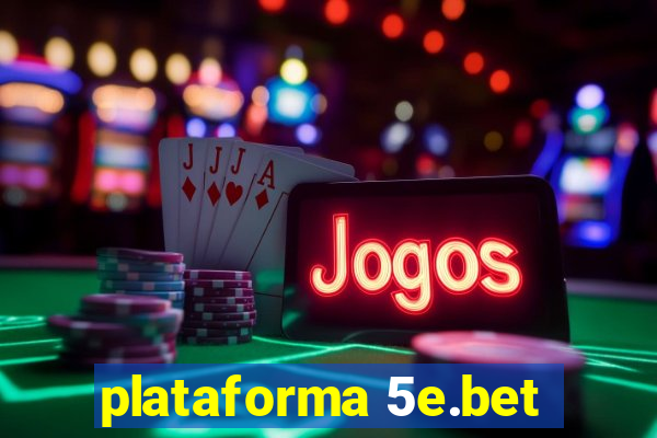 plataforma 5e.bet