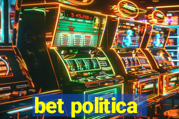 bet politica