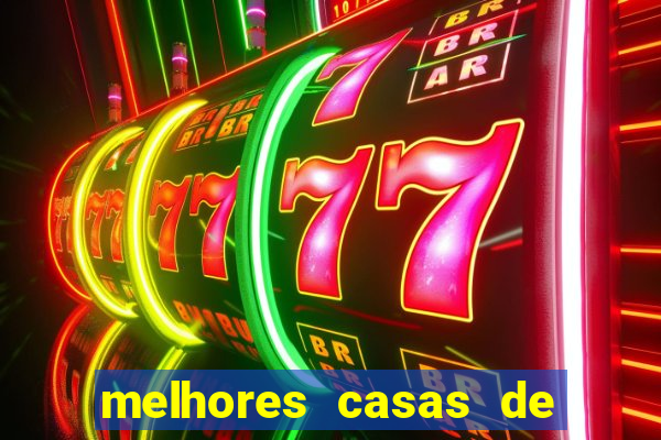 melhores casas de apostas casino