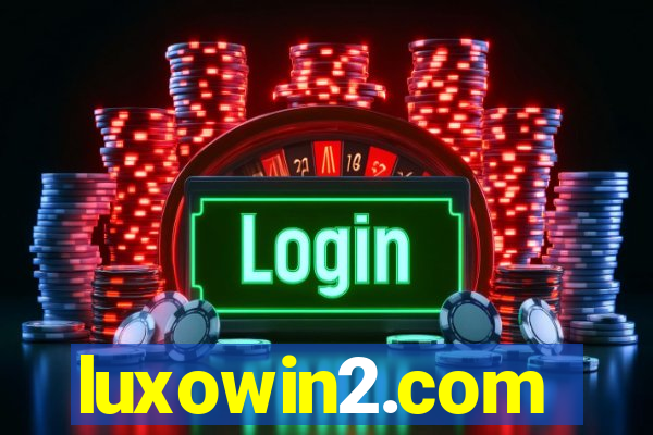 luxowin2.com