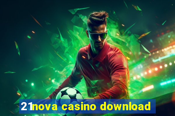 21nova casino download