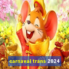 carnaval trans 2024