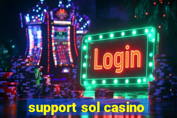 support sol casino