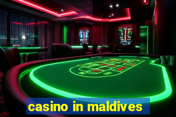 casino in maldives