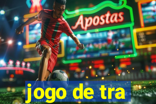 jogo de tra