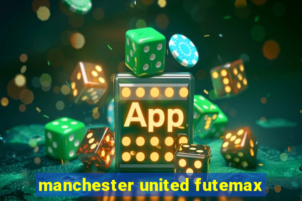 manchester united futemax