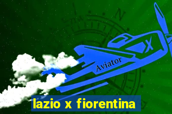 lazio x fiorentina