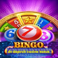 do deposit casino bonus