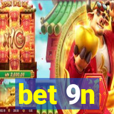 bet 9n