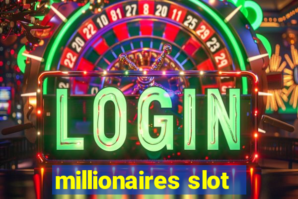 millionaires slot