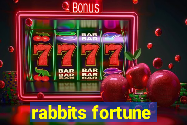 rabbits fortune