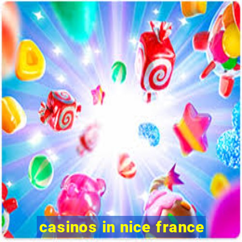 casinos in nice france