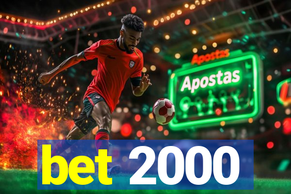 bet 2000