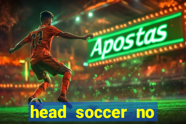 head soccer no click jogos