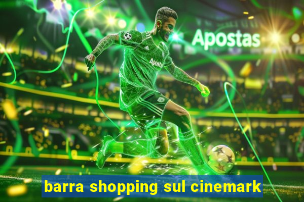 barra shopping sul cinemark