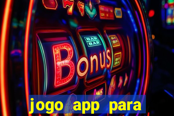 jogo app para ganhar dinheiro