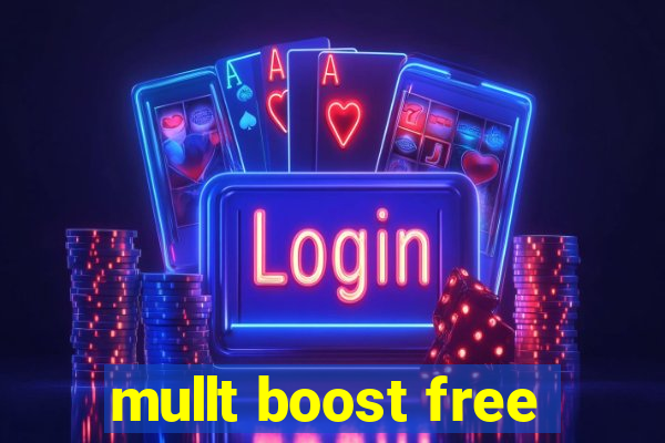 mullt boost free