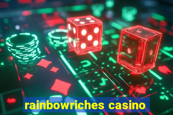 rainbowriches casino