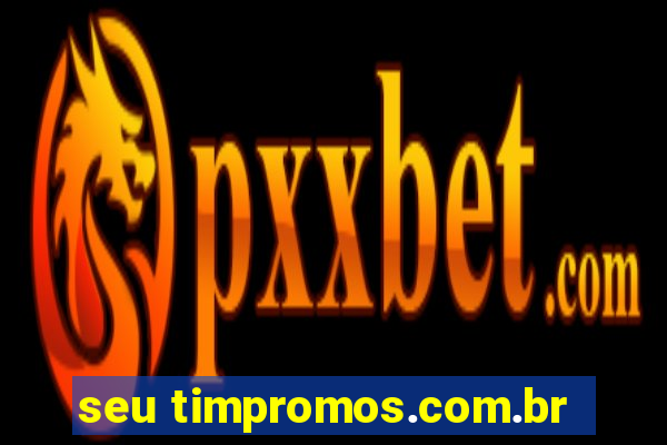 seu timpromos.com.br