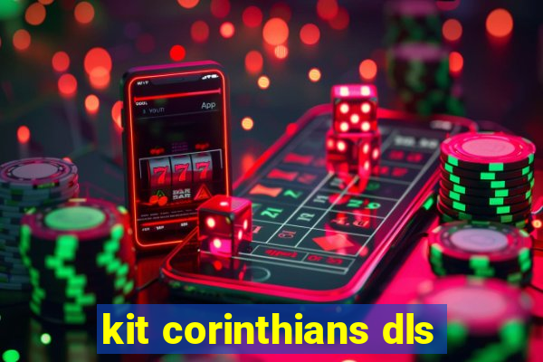 kit corinthians dls