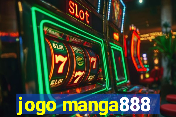 jogo manga888