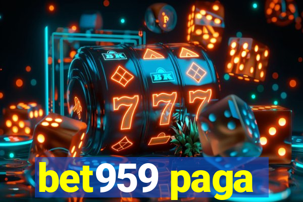 bet959 paga