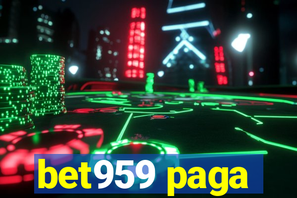 bet959 paga