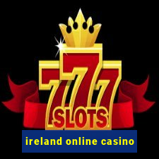 ireland online casino