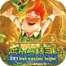 291 bet casino login