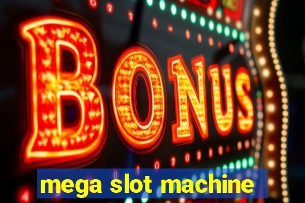 mega slot machine