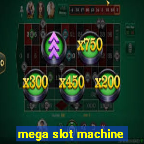 mega slot machine