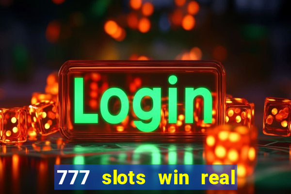 777 slots win real money paytm