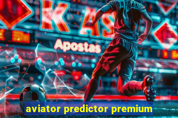 aviator predictor premium