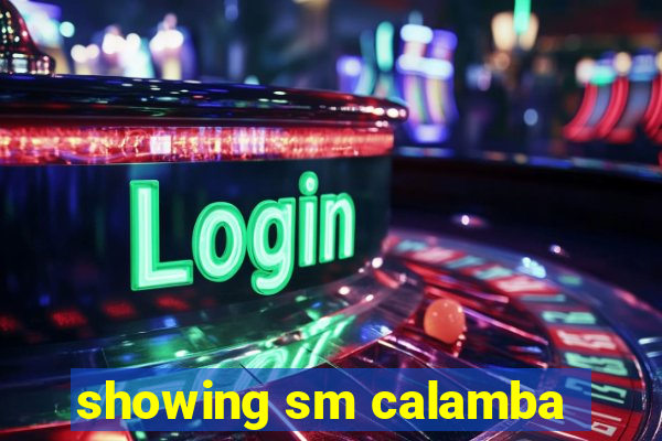 showing sm calamba