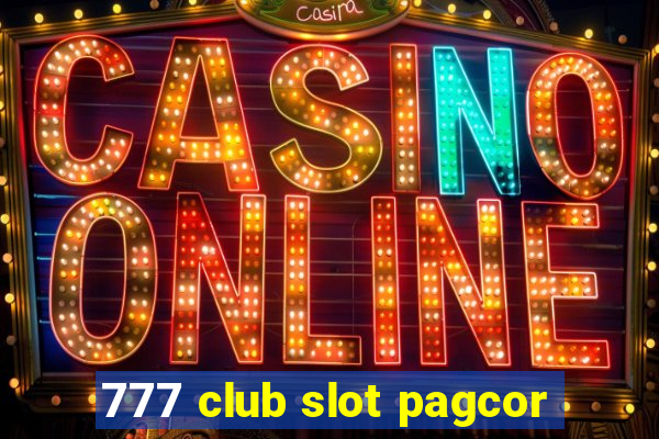 777 club slot pagcor