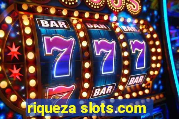 riqueza slots.com