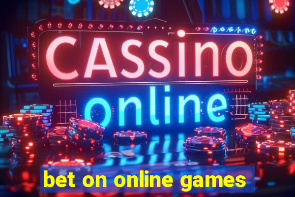 bet on online games