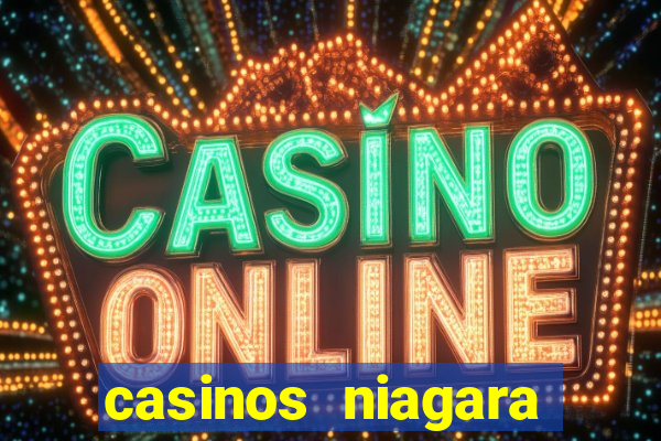 casinos niagara falls canada