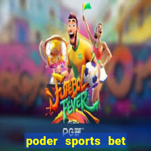 poder sports bet é confiável