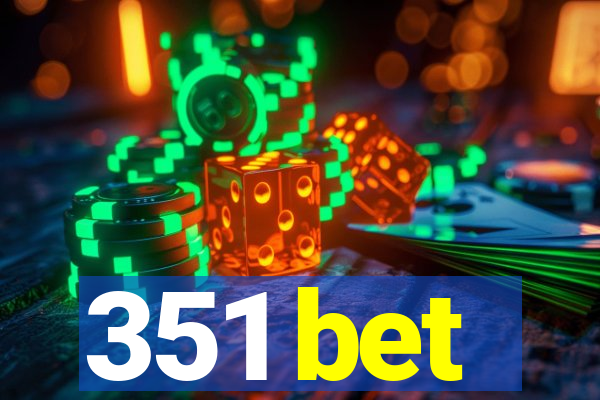 351 bet