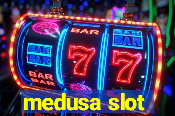 medusa slot