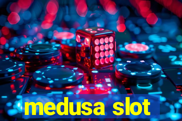 medusa slot