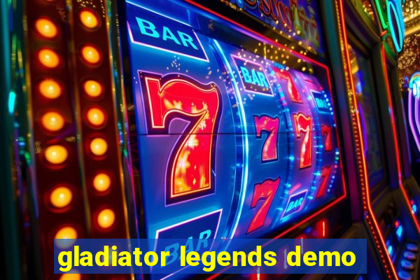 gladiator legends demo