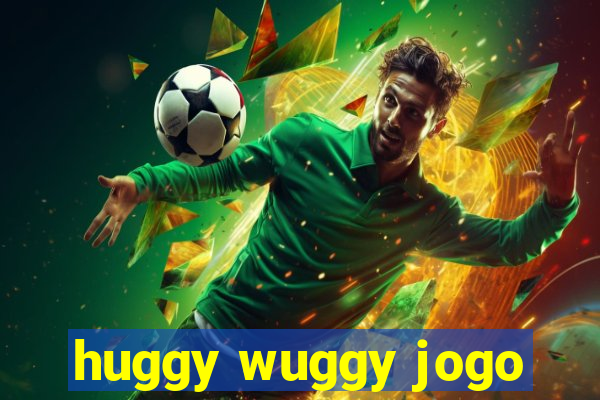 huggy wuggy jogo