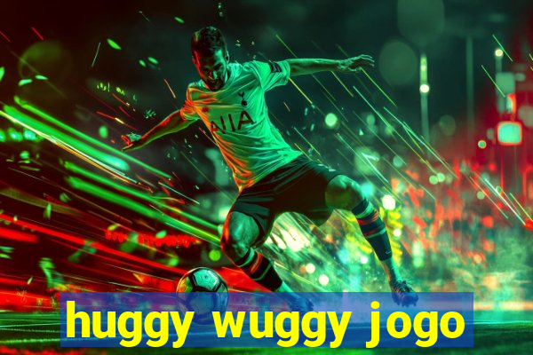 huggy wuggy jogo