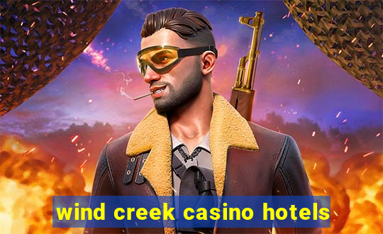 wind creek casino hotels