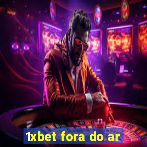 1xbet fora do ar