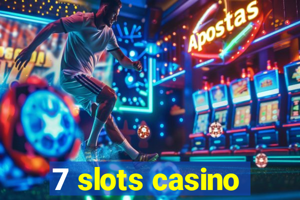 7 slots casino