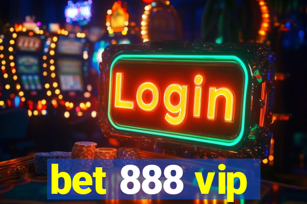 bet 888 vip